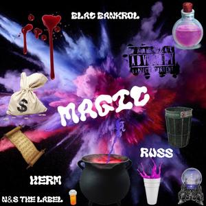 Magic (feat. Blac Bancrol) [Explicit]