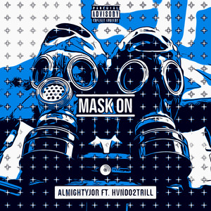 Mask On (Explicit)