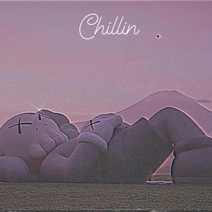 Chillin (Explicit)