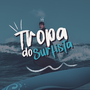 Tropa Do Surfista (Explicit)