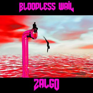 Bloodless Wail