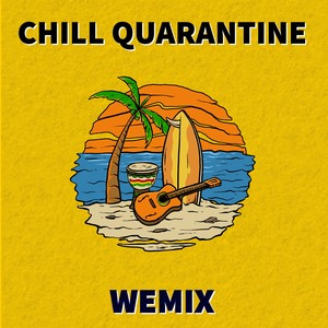Chill Quarantine
