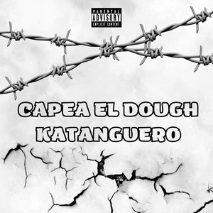 Capea el Dough Katanguero (Explicit)