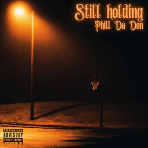 Still Holdin' (Explicit)