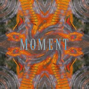 Moment (feat. D1M3)