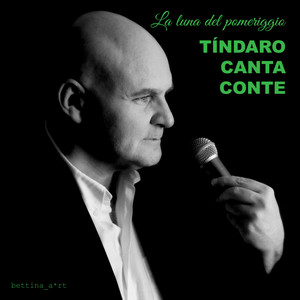 Tindaro Canta Conte (La luna del pomeriggio)