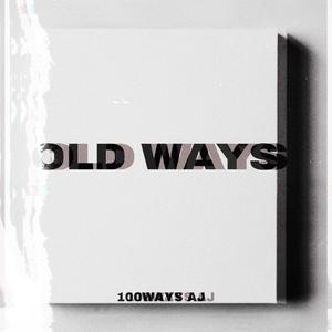 Old Ways (Explicit)