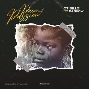 Pain And Passion (feat. Bj Show) (Explicit)