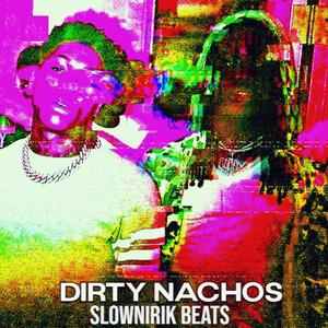 Dirty nachos