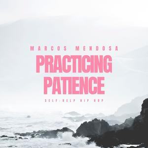 practicing patience (Explicit)