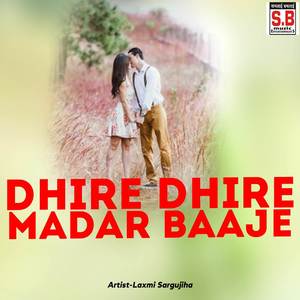 Dhire Dhire Madar Baaje