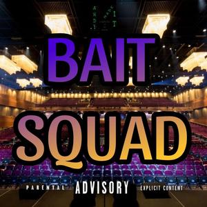 Bait Squad (feat. Just L) [Explicit]