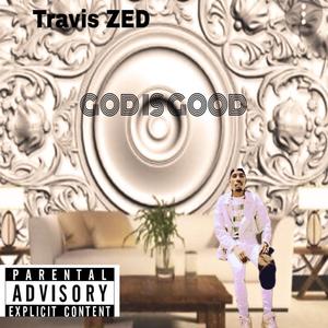 God is good (feat. K-twice) [Explicit]