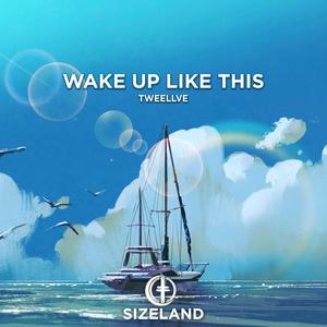 Wake Up Like This