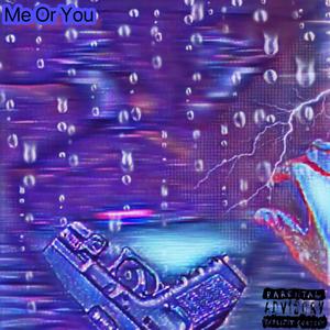 Me Or You (Explicit)