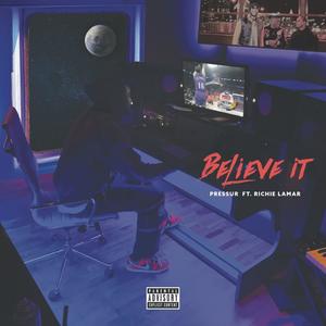 Believe it (feat. Richie Lamar) (Explicit)
