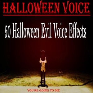 50 Halloween Evil Voice Effects