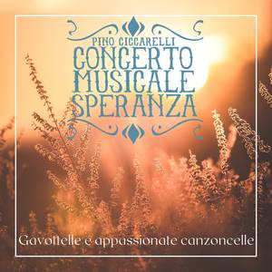 Gavottelle e appassionate canzoncelle (Concerto Musicale Speranza)