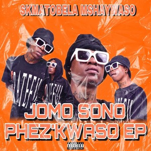 Jomo Sono Phez'kwaso (Explicit)