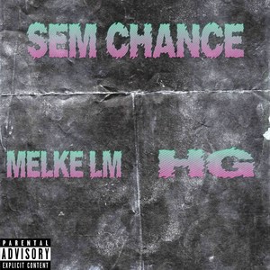 Sem Chance (Explicit)