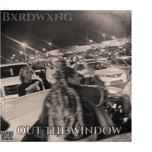 OUT THE WINDOW (feat. Big Q) (Explicit)