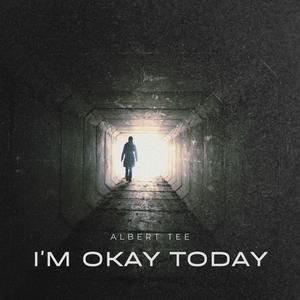 I'm Okay Today