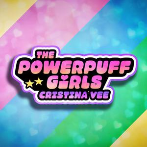 The Powerpuff Girls Theme (feat. Richaadeb)