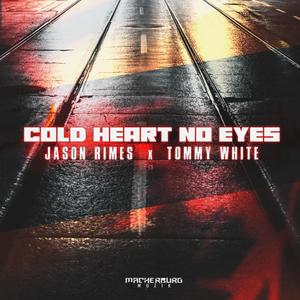 Cold Heart No Eyes (feat. Jason Rimes) (Explicit)