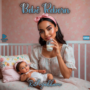 Bebê Reborn (Explicit)