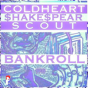 Bankroll (feat. Scout & $hake$pear) [Explicit]