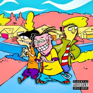 ED EDD N EDDY (feat. middychris & Tharealcalikid) [Explicit]