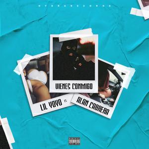 Vienes Conmigo(feat. Alan Cabrera) (Explicit)