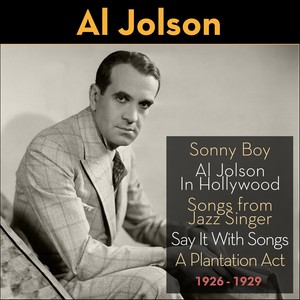 Sonny Boy (Al Jolson In Hollywood 1926 - 1929)