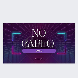 No Capeo vol.2 (feat. Doble D, La Maya RD, Gaby Callejón, Pepo La Sosobra, La Pawtha Cuevas, Deibis king, El Maluko RD, King Black, Verde Flow, El Miky FT, Gaby 380, El Baba Mendez & Luigi RD)