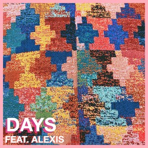 Days (feat. Alexis)