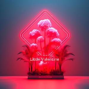 Little Valentine (feat. Briz the Sage, Andres Salomon & Omar Lopez)