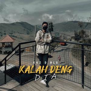 Kalah Deng Dia