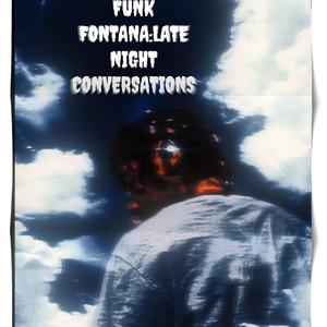 FUNK FONTANA:LATE NIGHT CONVERSATIONS (Explicit)