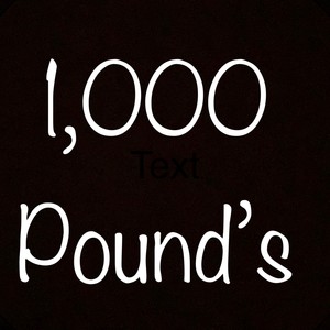 1,000 Pound's (Explicit)