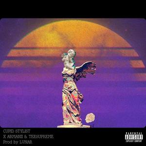 Cupid Stylist (feat. Teesupreme & Armanii) (Explicit)