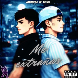 ME EXTRAÑAS (Explicit)