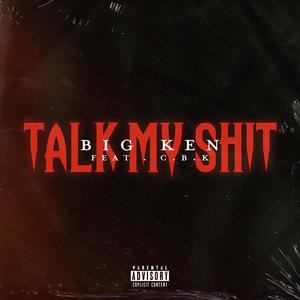 Talk My **** (feat. CountryBoyKilla) [Explicit]