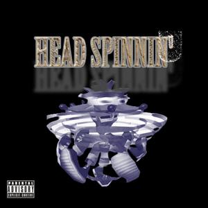 Head Spinnin' (Rough Version) [Explicit]