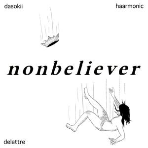 nonbeliever (feat. DeLattre) (Explicit)