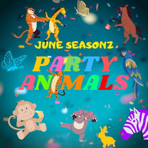 party animals - june seasonz - qq音樂-千萬正版音樂海量無損曲庫