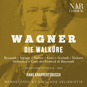 Die Walküre, WWV 86b, IRW 52, Act III - Die Walküre, WWV 86b, IRW 52, Act III: 