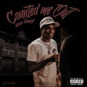 Counted Me Out (Explicit)