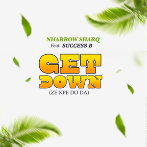 Get Down (Ze Kpe Do Da) (Explicit)