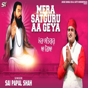 Mera Satguru Aa Geya