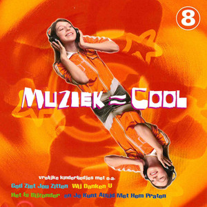 Vrolijke Christelijke Kinderliedjes, Vol. 8: Muziek = Cool